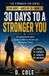 30 Libri GmbH 30 Days to a Stronger You: 30 Inspiring Stories for Boys Ages 10-12 About Courage, Confidence, Character, and Making Good Choices