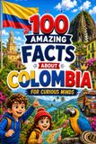 100 Amazing Facts About Colombia
