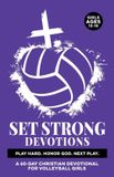 Set Christian Family Devotionals: Set Strong Devotions Play Hard. Honor God. Next Play.
