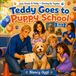 Teddy Goes to Puppy School