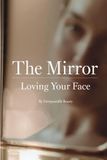 THE MIRROR: Loving Your Face
