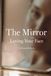 THE MIRROR: Loving Your Face