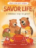 Savor Life. Autumn: A Delicious Way To Grow