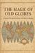 The Magic of Old Globes: A Journey Through the History of the World in Miniature