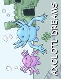 Axolotl Dreams Jobs