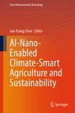 AI-Nano-Enabled Springer Nature Smart Nanomaterials Technology- AI-Nano-Enabled Climate-Smart Agriculture and Sustainability