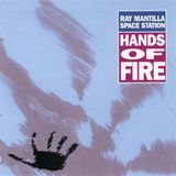Sonic Rendezvous Ray Mantilla Space Station - Hands Of Fire (CD)