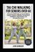 TAI Libri GmbH Tai CHI Walking for Seniors Over 60: A Practical 2026 Guide to Gentle Walking Patterns, Balance, Mobility, Coordination, Confidence, Safe Practice, and Everyday Movement