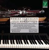 Sonic Rendezvous Da Vinci Classics Schumann: Folie Romantique (Music For Bassoon & Piano) (CD)