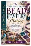 The Libri GmbH The Complete Guide to Bead Jewelry Making