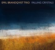 Falling Emil Brandqvist Trio - Falling Crystals