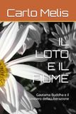 IL LOTO E IL FIUME: Gautama Buddha e il Sentiero della Liberazione