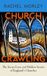 Church The Bodley Head Ltd Church Crawling: The Secret Lives and Hidden Stories of England’s Churches Hardcover