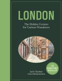 London: Frances Lincoln London: The Hidden Corners For Curious Wanderers