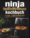 Ninja Heißluftfritteuse Kochbuch zum Abnehmen