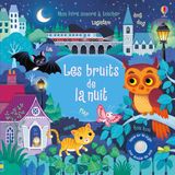 Les Usborne Mon livre sonore à toucher - Les bruits de la nuit