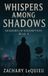 WHISPERS Libri GmbH Whispers Among Shadows