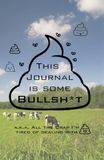 This Journal is Some Bullsh*t: A Sarcastic Venting Notebook for Anger, Stress, and Adulting Chaos – Funny Gift for Coworkers or Fellow Parents