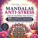 Collection Sérénité-Mandalas: 50 mandalas originaux à colorier accompagnés de 50 affirmations positives inspirantes