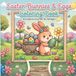 Easter Bunnies & Eggs Coloring Book