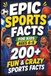 EPIC Sports Facts For Kids Ages 6–8: 200+ Fun, Amazing & Totally True Sports Facts for Young Fans