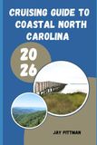 CRUISING GUIDE TO COASTAL NORTH CAROLINA 2026