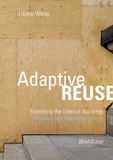 Adaptive Birkhauser Adaptive Reuse: Extending the Lives of Buildings Paperback