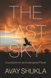 The Last Sky: Countdown for an Endangered Planet