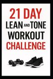 21 Bol 21 Day Challenges- 21 Day Lean and Tone Workout Challenge