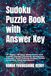 Sudoku Puzzle Book with Answer Key: 110 Pages | 55 Easy, Medium and Hard Sudoku Puzzles | Complete Answer Key Included | Brain Training Number Games for Adults, Teens and Seniors