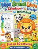 Mon Grand Livre de Coloriage et de Traçage des Animaux