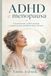 ADHD e menopausa: Concentrazione, nebbia mentale e organizzazione quotidiana dopo i 40 anni