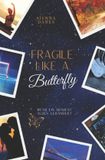 Fragile Love-And-Ice Vancouver-Reihe Fragile like a Butterfly