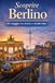 Scoprire Berlino Scoprire Berlino: Un Viaggio tra Storia e Modernità