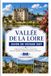 LOIRE VALLEY GUIDE DE VOYAGE 2027