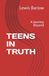 TEENS IN TRUTH: Paperback, 358 pages, by Louis Esteban Vilchez and Lewis Barlow