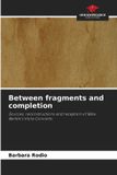 Between Our Knowledge Publishing Between fragments and completion