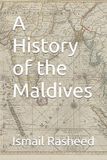 A Independently Published A History of the Maldives Paperback