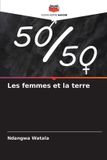 Les Editions Notre Savoir Les femmes et la terre Paperback