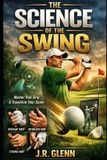The Libri GmbH The Golf Improvement System-The Science of the Swing