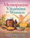 Menopause Libri GmbH Menopause Vitamins for Women: Evidence-Based, Practical, and Myth-Free: From Phytoestrogens to Vitamin D, Omega-3s, and Supplement Safety