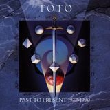 Toto Past To Present '77-'90