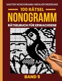Nonogramm Rätselbuch für Erwachsene – Band 5: 100 Neue Anspruchsvolle Nonogramm Rätsel | Große Gitter von 35×35 bis 50×50 | Entspannende Japanische Logikrätsel (Picross, Hanjie & Griddlers)