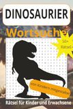 Das ultimative Dinosaurier-Wortsuchbuch für Dino-Enthusiasten