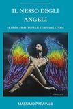 Il nesso degli angeli: oltre il frastuono, il tempo del cuore