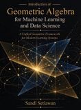 Introduction Libri GmbH Introduction of Geometric Algebra for Machine Learning and Data Science