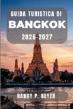 Guida Independently Published Guida turistica di Bangkok 2026-2027