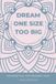 Dream Independently Published The Power of 9- Dream One Size Too Big