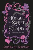 A Tongue So Sweet and Deadly: 1