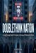 Doublethink Libri GmbH Doublethink Nation: Living Through Orwell's Prophecy In The Age Of Alternative Facts